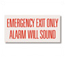 Emergency Exit Only Alarm Will Sound